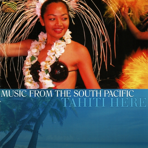 Music From The South Pacific (2009) / Tahiti Here